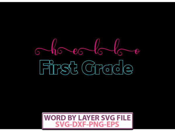 Hello first grade vector t-shirt design