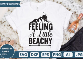 Feeling A Little Beachy vector t-shirt design