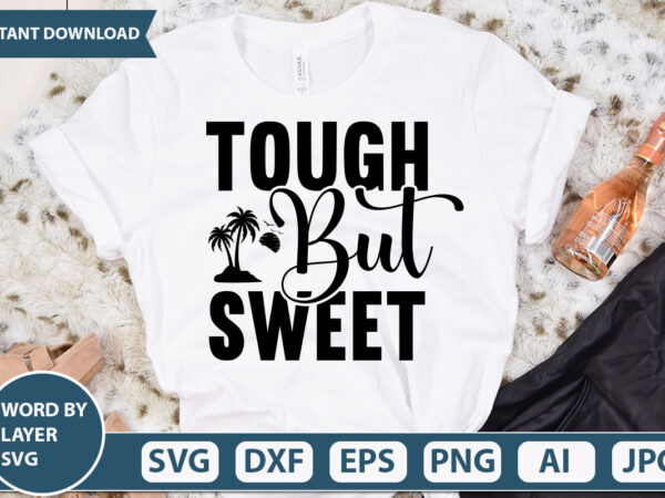 Tough but sweet vector t-shirt design