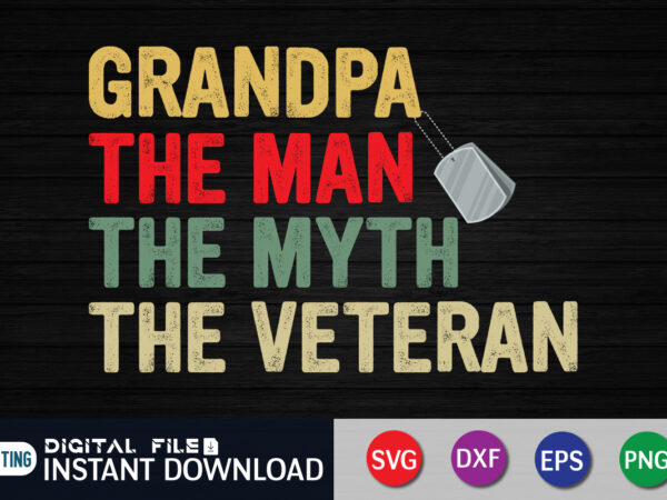 Grandpa the man the myth the veteran svg t shirt template vector