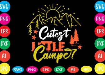 Cutest Little Camper,dear santa i want it all svg cut file , christmas tshirt design, christmas shirt designs, merry christmas tshirt design, christmas t shirt design, christmas tshirt design for