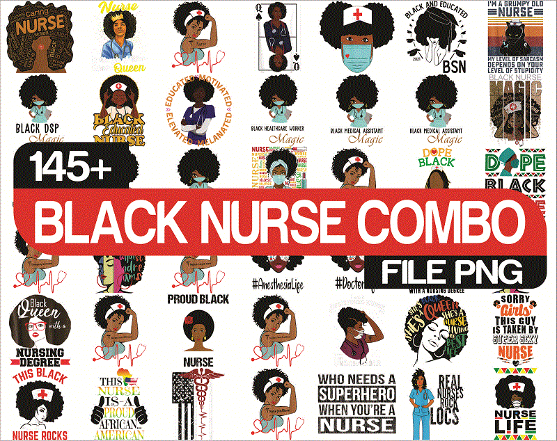 145 Black Nurse png Bundle, Black Nurse PNG,Dope Black Nurse,Black Nurse Magic,Black Live Matters,Black Pride Gift,Melanin Nurse 1009585613