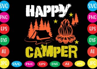 Happy Camper,dear santa i want it all svg cut file , christmas tshirt design, christmas shirt designs, merry christmas tshirt design, christmas t shirt design, christmas tshirt design for family,