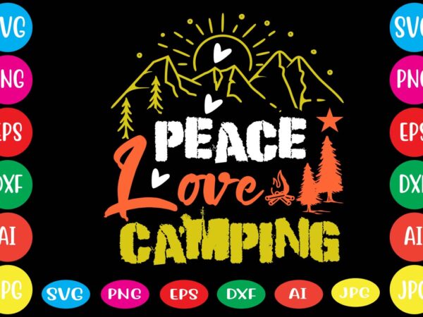 Peace love camping ,dear santa i want it all svg cut file , christmas tshirt design, christmas shirt designs, merry christmas tshirt design, christmas t shirt design, christmas tshirt design