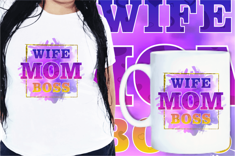 Mom Quotes T Shirt Designs Bundle, Mother’s Day T shirt Design Sublimation Bundle, Mom T shirt Bundle