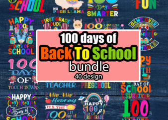 100th day of Back to School SVG Bundle | School SVG | Teacher SVG | 100 days of School svg | Kindergarten Svg | First day of school svg | Teacher Gift