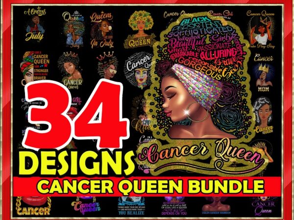 Https://svgpackages.com 34 cancer queen bundle, july queen bundle, cancer girl png, cancer mom, june july girl, july queen images, sublimation designs download 968616578