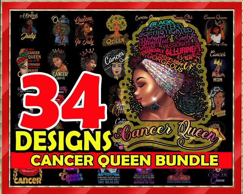 34 Cancer Queen Bundle, July Queen Bundle, Cancer Girl PNG, Cancer Mom, June July Girl, July Queen Images, Sublimation Designs Download 968616578