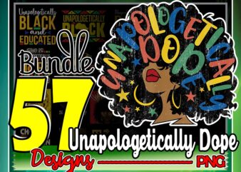 https://svgpackages.com 57 Designs Unapologetically Dope Png, Black Queen Png, Black Women Png, Afro Women Png, Melanin Png, Black Pride Png, Digital Print File 975094704