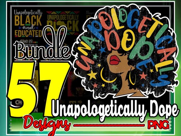 Https://svgpackages.com 57 designs unapologetically dope png, black queen png, black women png, afro women png, melanin png, black pride png, digital print file 975094704