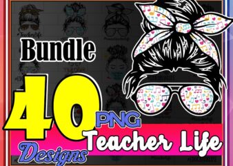 https://svgpackages.com Bundle 40 Designs PNG, Teacher Life png, Messy Bun png, Leopard Bandana png, Women Glasses png, Loved Mama, Design download 980884000