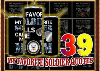 39 My Favorite Soldier Quotes, Straight Tapered, Template For Sublimation, Full Tumbler Wrap, PNG Digital Download, Tumbler Sublimation 1000618922