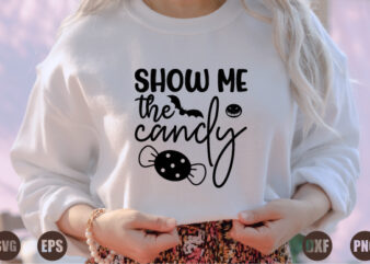 show me the candy
