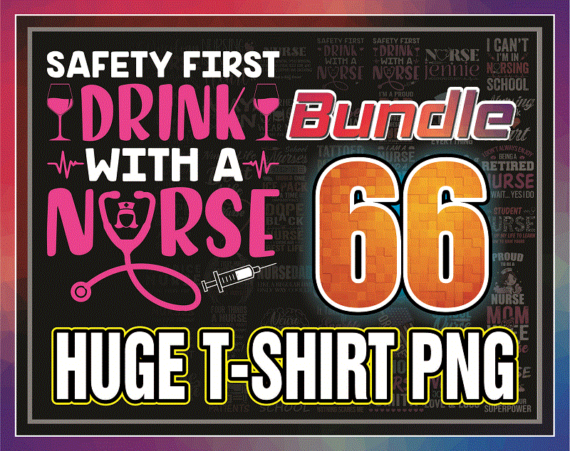 Bundle 66 Huge T-shirt Png, Huge T-shirt Png Designs, Nurse Quotes Png, Nurse Sayings Png, Nurse Pack, Transparent, digital Png files 861720011