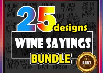 25 Wine Sayings SVG Bundle, Wine SVG Cut Files, Funny Wine Quote, Wine Clipart, Wine Printable Vector, Commercial Use, Instant Download 761346443
