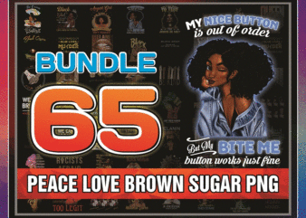 https://svgpackages.com 65 Peace Love Brown Sugar, Black Woman PNG, August Girl Png, Png Download, Png Printable, Digital Print Design, Instant Digital Download 928115984