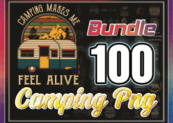 https://svgpackages.com Bundle 100 Camping Png Download, Combo Camping Retro Vintage Png File, Lover Camping Png File, Digital Print Design, Instant Digital Download 928784930