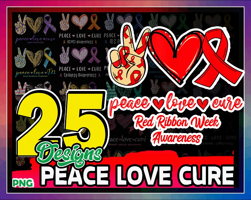 25 Designs Peace love Cure PNG Bundle, Peace Love Cure Sublimation