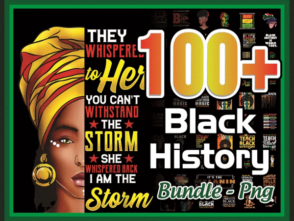 Https://svgpackages.com bundle 100+ blakck history png, i am black history png, black history month png, black pride png, afro women png, sublimation digital 936211778 graphic t shirt Https://svgpackages.com bundle 100+ blakck history png, i am black history png, black history month png, black pride png, afro women png, sublimation digital 936211778 graphic t shirt