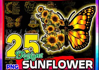 https://svgpackages.com Sunflower Png Bundle, Flower Png, Sunflower Butterfly Monarch Png, Sunflower Quotes, Sunflower Skull Png, Digital Download 944194299 graphic t shirt