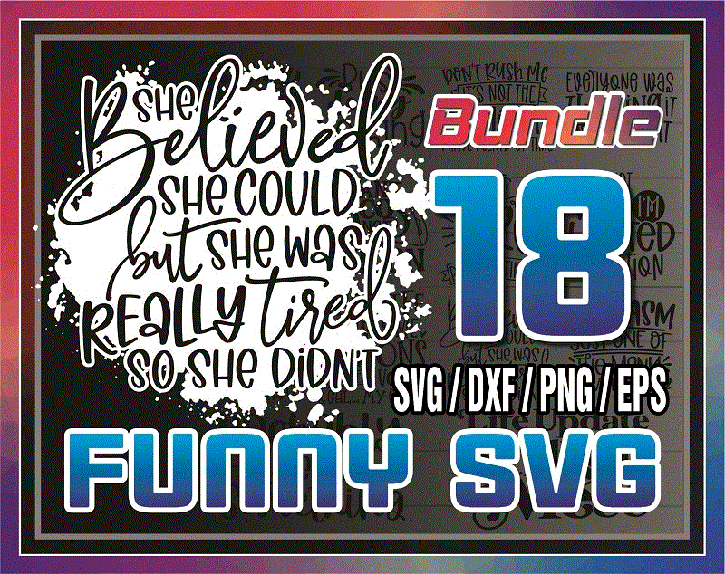 18 Funny SVG Bundle, Funny & Sarcastic SVG Files for Cricut and Silhouette, Commercial Use, Sassy Sayings, Quote SVG for Shirts 941110938