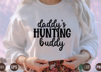 daddy`s hunting buddy