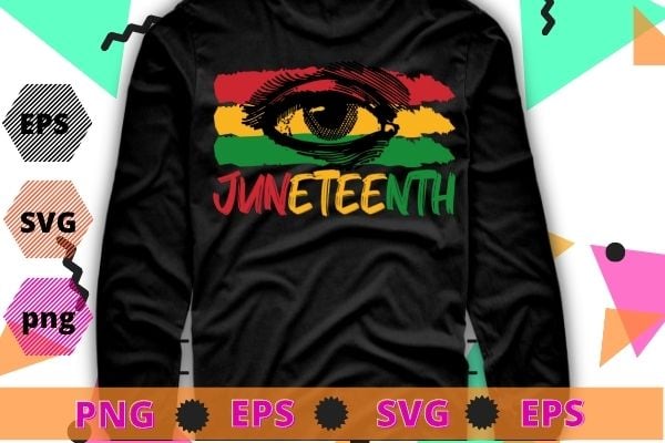 Juneteenth eye Juneteenth flag afro tee svg,Juneteenth, African, American, Women Black, History, Pride, 1865, afro, Juneteenth flag, african american, black pride