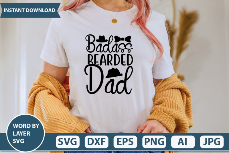 Badass Bearded Dad vector t-shirt design