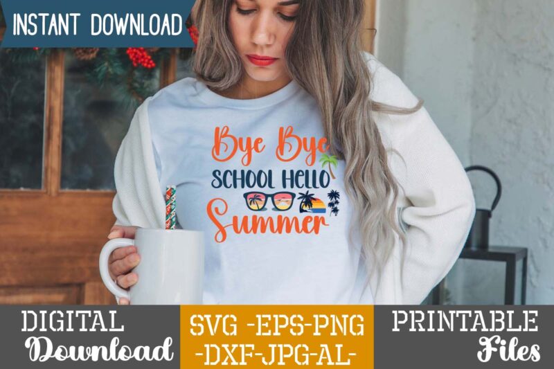 Bye Bye School Hello Summer,summer design, summer marketing, summer, summer svg, summer pool party, hello summer svg, popsicle svg, summer svg free, summer design 2021, free summer svg, beach sayings