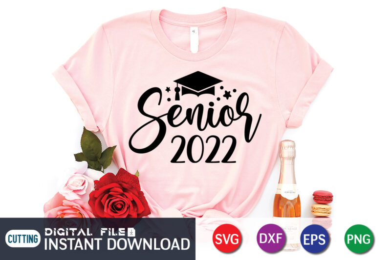 Senior 2022 Graduation T-Shirt, Graduate Senior Shirt