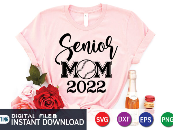 Senior mom 2022 graduation mom t shirt, graduation mom shirt
