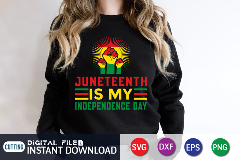 Juneteenth is My Independence Day SVG Shirt, juneteenth shirt, free-ish since 1865 svg, black lives matter shirt, juneteenth quotes cut file, independence day shirt, juneteenth shirt print template, juneteenth vector