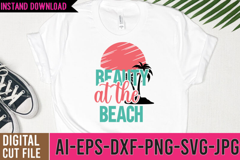 beauty At the beach Tshirt Design ,beauty At the beach SVG Design , Beaches be crazy tshirt design, summer vibes only svg cut file , summer tshirt design bundle,summer tshirt