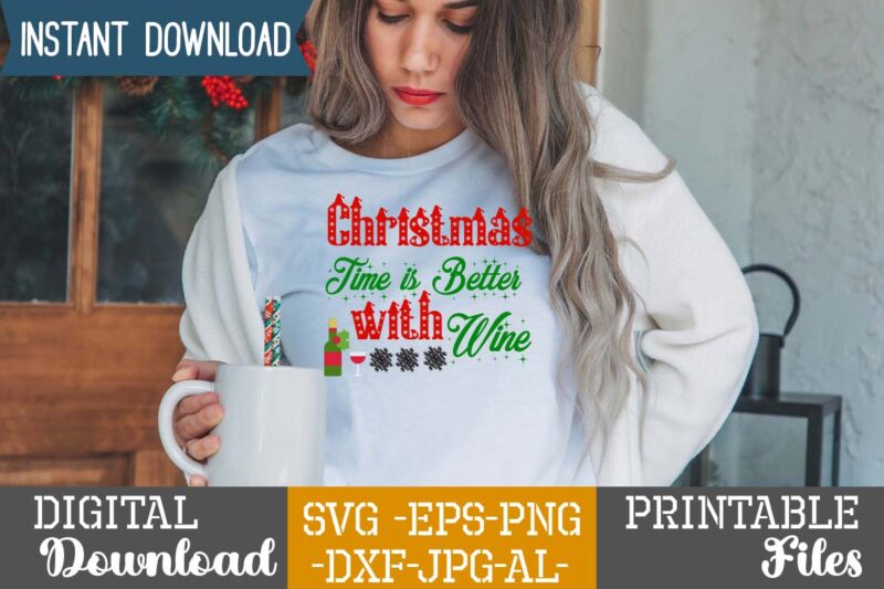 Christmas Time Is Better With Wine,Christmas svg bundle ,svgs,quotes-and-sayings,food-drink,print-cut,mini-bundles,on-sale,christmas svg bundle, farmhouse christmas svg, farmhouse christmas, farmhouse sign svg, christmas for cricut, winter svg,merry christmas svg, tree & snow silhouette