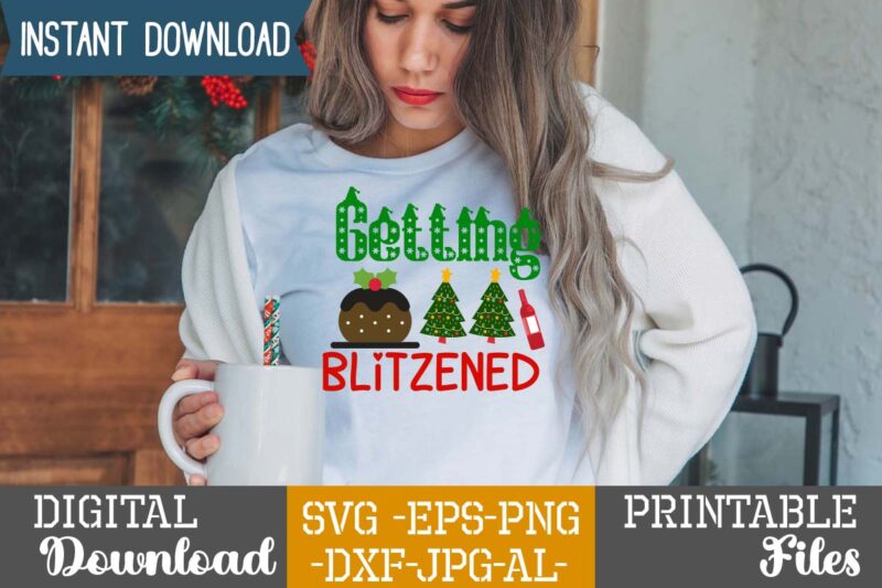 Getting Blitzened,Christmas svg bundle ,svgs,quotes-and-sayings,food-drink,print-cut,mini-bundles,on-sale,christmas svg bundle, farmhouse christmas svg, farmhouse christmas, farmhouse sign svg, christmas for cricut, winter svg,merry christmas svg, tree & snow silhouette round sign design cricut,