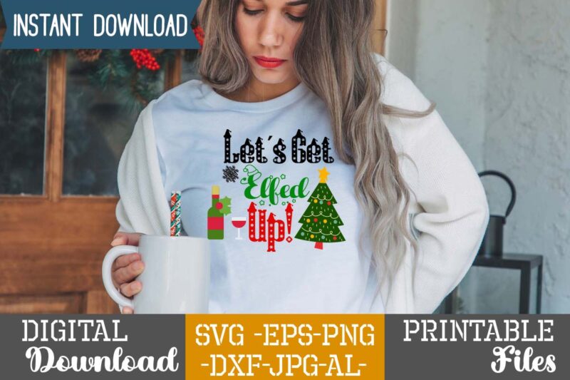 Let's Get Elfed Up!,Christmas svg bundle ,svgs,quotes-and-sayings,food-drink,print-cut,mini-bundles,on-sale,christmas svg bundle, farmhouse christmas svg, farmhouse christmas, farmhouse sign svg, christmas for cricut, winter svg,merry christmas svg, tree & snow silhouette round sign