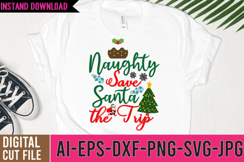 Naughty Svae Santa the trip Tshirt Design ,Naughty Svae Santa the trip SVG Cut File , christmas tshirt design, christmas shirt designs, merry christmas tshirt design, christmas t shirt design,