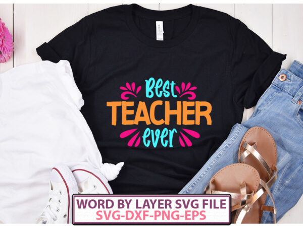 Best teacher ever vector t-shirt design