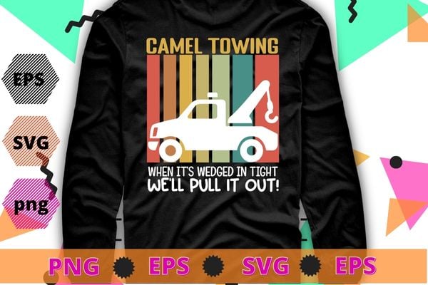 Camel Towing Retro Adult Humor Saying Funny Halloween Gift T-Shirt design svg