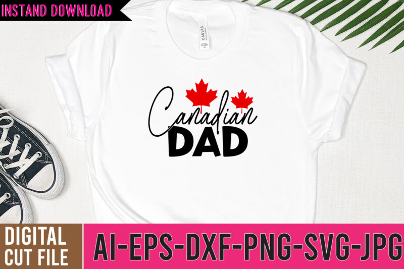 Canadian Dad Tshirt Design ,Canadian Dad SVG Design ,Canadian boys rocks tshirt design ,canadian boys rocks svg cut file , canadian svg bundle , canada tshirt design,canada svg bundle ,