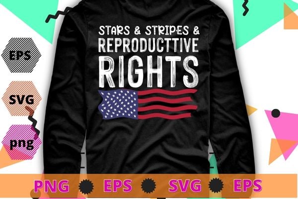 Stars Stripes Reproductive Rights Patriotic 4th Of July T-Shirt design vector svg, Stars Stripes and Reproductive Rights png, Messy Bun, American Flag, Women Rights, pro choice, Reproductive,uterus