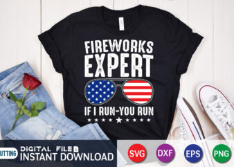 Fireworks Expert If I Run – You Run svg shirt, 4th of July shirt, 4th of July svg quotes, American Flag svg, ourth of July svg, Independence Day svg, Patriotic t shirt graphic design