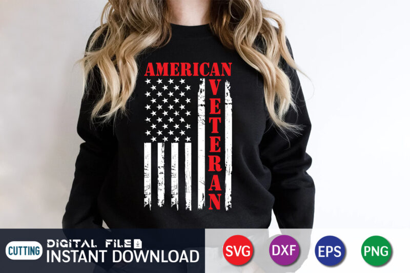 American Veteran USA Flag SVG Shirt, Veterans Day Shirt print templete