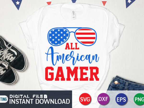 All american gamer svg shirt, gamer shirt, american sunglass shirt, all american gamer shirt print templete t shirt vector