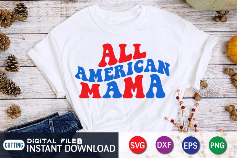 All American Mama 4th of july svg t shirt template vector