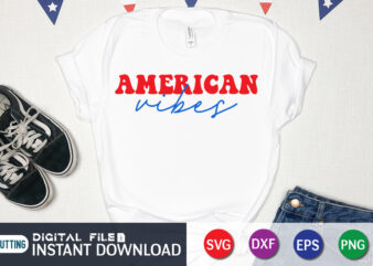 American Vibes 4th of july svg t shirt Graphic