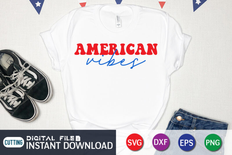 American Vibes 4th of july svg t shirt Graphic