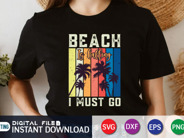 Beach is calling i must go vintage shirt, summer vintage shirt, beach life shirt t shirt template