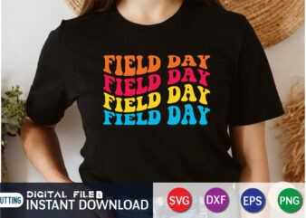 Field Day svg shirt vector, Field Day Vibes Svg, Field Day Svg, Field Day 2022 Svg, End of School Svg, School Game Day Svg, Field Day School, Field Day ShirtSvg File