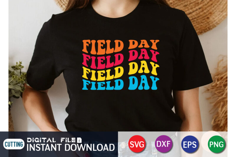 Field Day svg shirt vector, Field Day Vibes Svg, Field Day Svg, Field Day 2022 Svg, End of School Svg, School Game Day Svg, Field Day School, Field Day ShirtSvg File